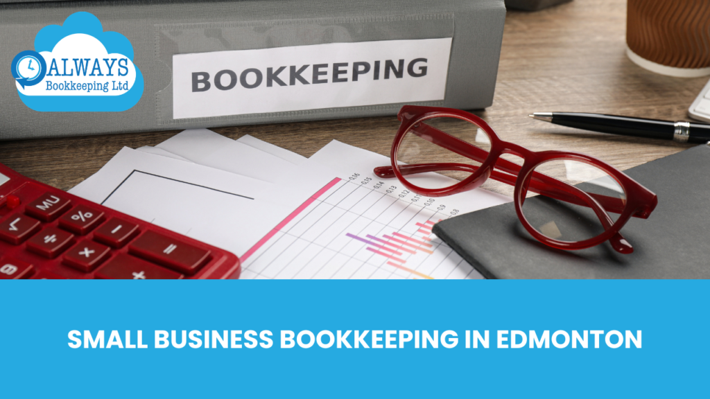 Small Business Bookkeeping in Edmonton